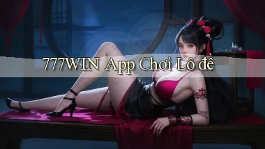 777win app chơi lô đề