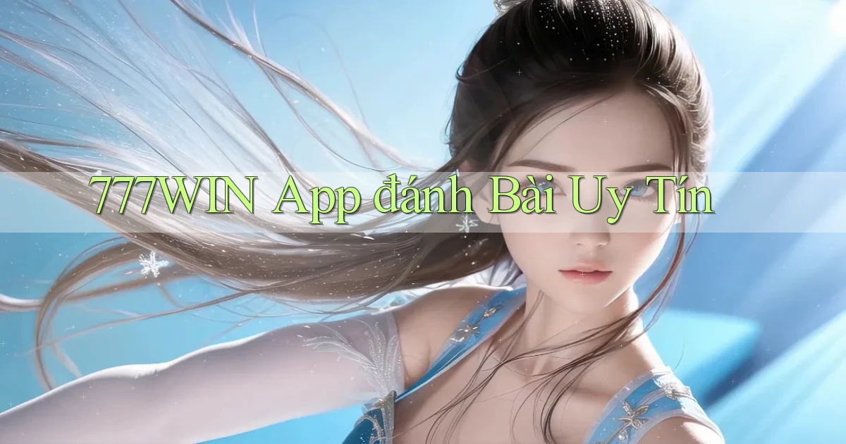 777win app đánh bài uy tín