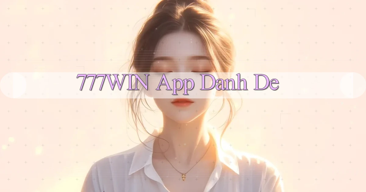 777win app danh de