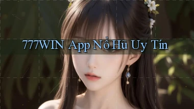 777win app nổ hủ uy tín