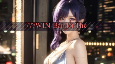 777win bài đổi thẻ