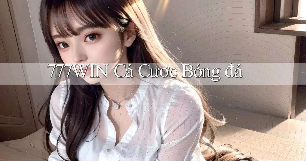 777win  cá cươc bóng đá