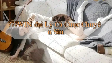 777win  đại lý cá cược chuyên sâu