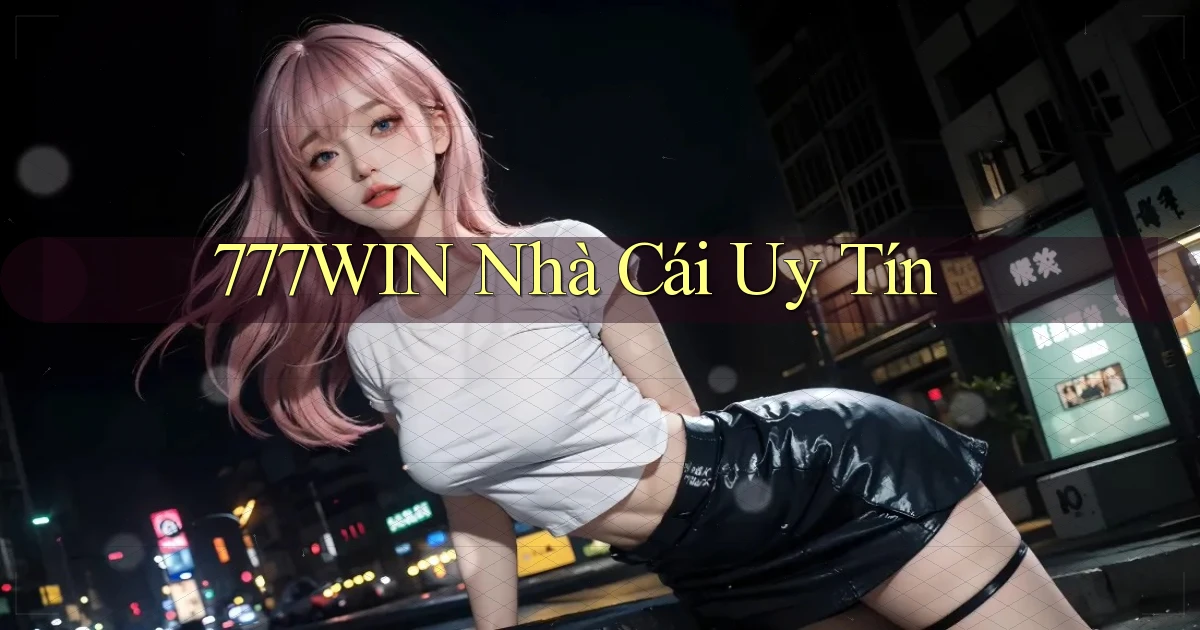777win nhà cái uy tín