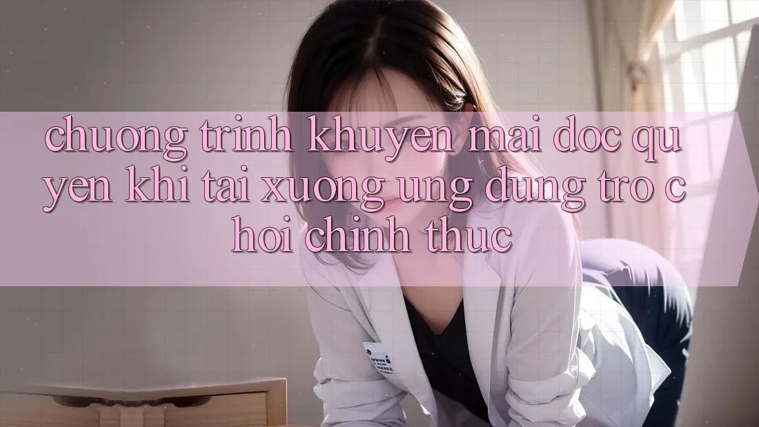 Chương Trình Khuyến Mãi Độc Quyền Khi Tải xuống Ứng dụng Trò chơi Chính Thức