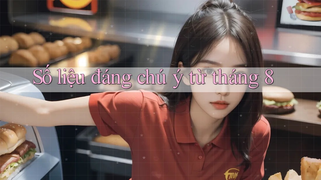 Số liệu đáng chú ý từ tháng 8